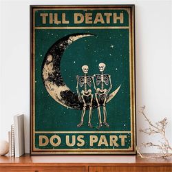 skeleton couple till death do us part poster, skeleton sit on the moon vintage poster, halloween wedding wall art