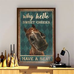 why hello sweet cheeks have a seat poster, retro vintage horse bathroom wall art, funny smile horse print, toilet decor