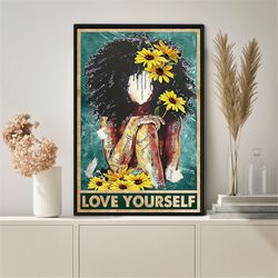 love yourself value your self black girl with sunflower poster canvas, afro girl art, black women, sunflower lovers, bir