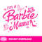 Barbi Mom Shirt PNG I'm A Barbi Girl Png, Pink World PNG Barbi Mama Png File Instant Download Barbi Doll Sublimation Design Barbi Doll Png - 3.jpg