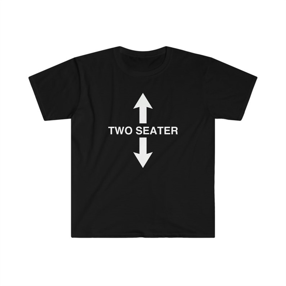 MR-282023112714-funny-meme-tshirt-two-seater-joke-tee-gift-shirt-image-1.jpg