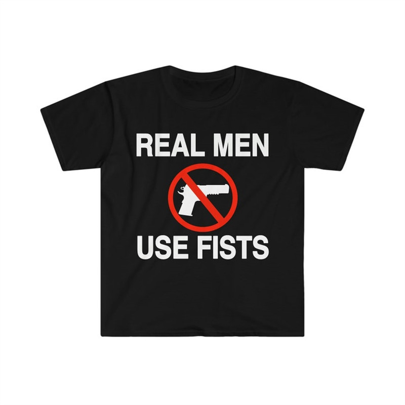 MR-282023115717-real-men-use-fists-funny-meme-t-shirt-image-1.jpg