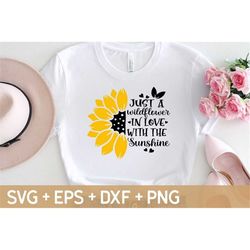 Just a Wildflower in Love With the Sunshine Svg, Funny Sunflower Quotes Svg, Kindness Svg, Svg For Making Cricut File, D