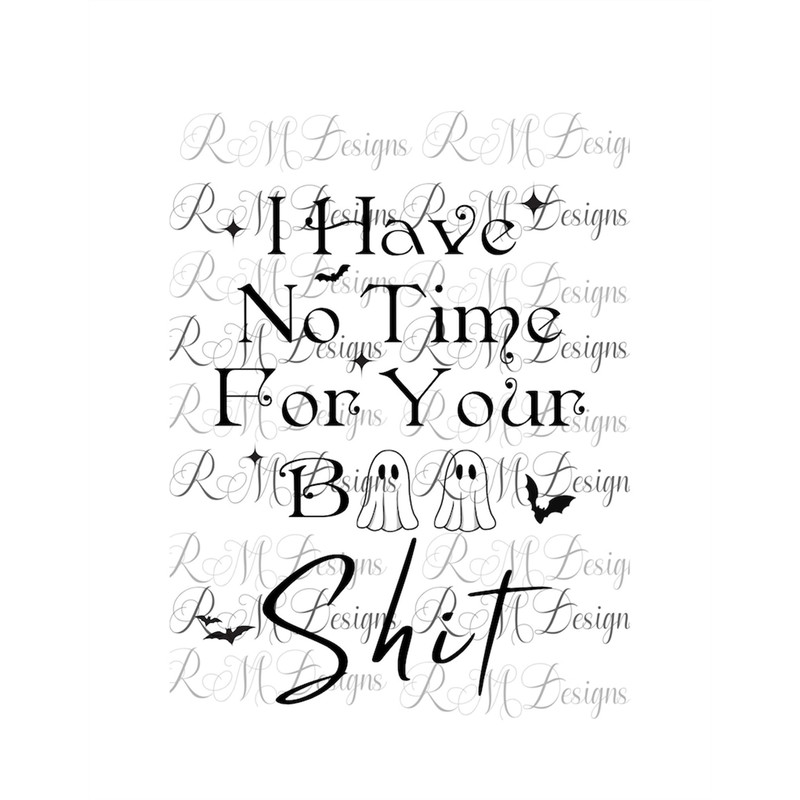 MR-28202312287-i-have-no-time-for-your-boo-shit-svg-png-instant-download-image-1.jpg