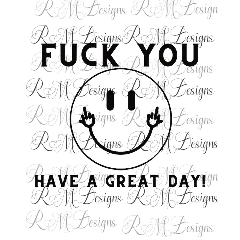 MR-282023123646-fuck-you-have-a-nice-day-sarcastic-t-shirt-funny-t-shirt-image-1.jpg