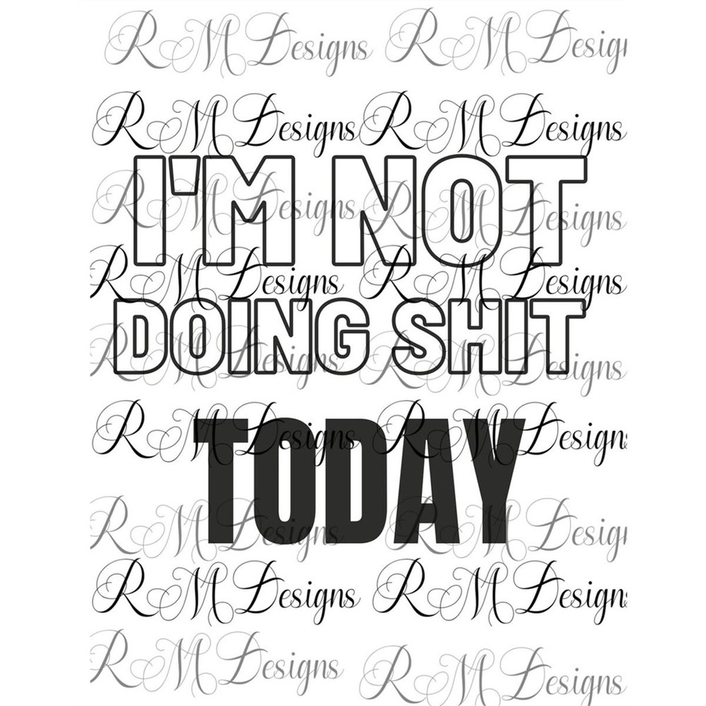 MR-28202312396-im-not-doing-shit-today-sarcastic-attitude-shirt-sarcastic-image-1.jpg