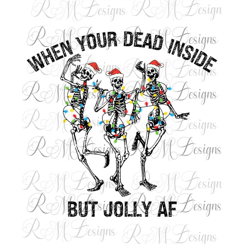 MR-282023123932-when-your-dead-inside-but-jolly-af-christmas-png-dancing-image-1.jpg