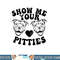 Pitbull Dog Owner Show Me Your Pitties Funny Pitbull Lovers png, sublimation copy.jpg