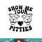 Pitbull Dog Owner Show Me Your Pitties Funny Pitbull Lovers png, sublimation copy.jpg