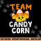 Halloween Team Candy Corn Funny Lazy Costume Kids Women Gift png,sublimation copy.jpg