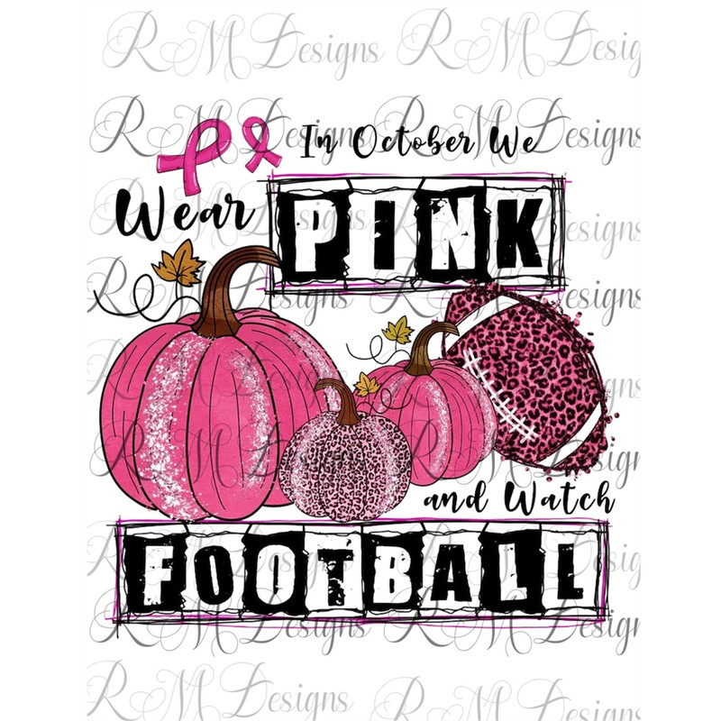 MR-282023125233-in-october-we-wear-pink-watch-football-breast-cancer-image-1.jpg