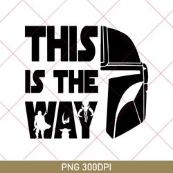 this is the way png, mandalorian png, mouse ears png, disney png, disney man png, star wars png, star wars png