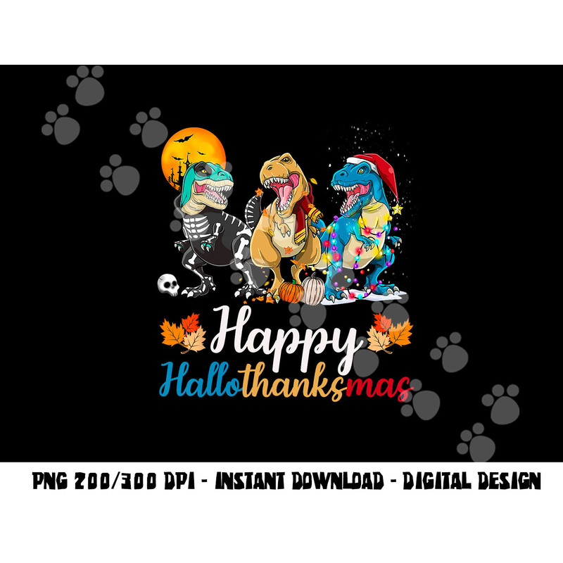 Halloween Thanksgiving Christmas Happy HalloThanksMas T rex png, sublimation copy.jpg