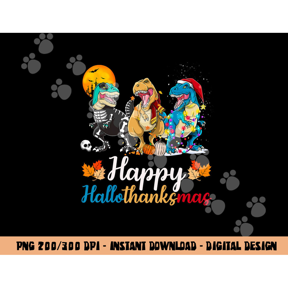 Halloween Thanksgiving Christmas Happy HalloThanksMas T rex png, sublimation copy.jpg