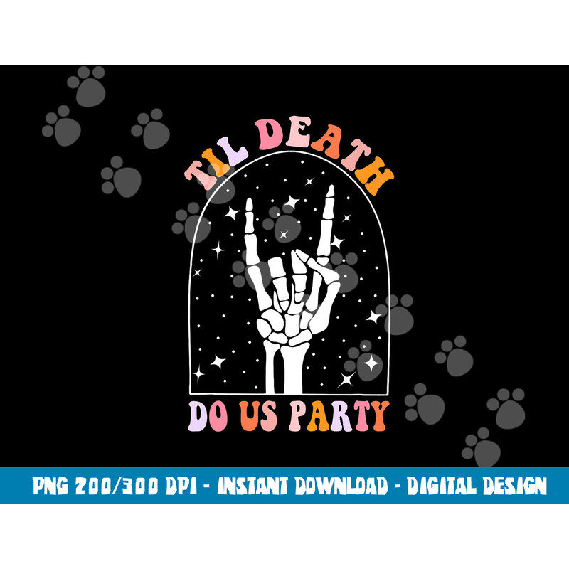 Halloween Til Death Do Us Party Retro Bachelorette Matching  png,sublimation copy.jpg