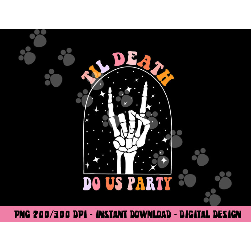 Halloween Til Death Do Us Party Retro Bachelorette Matching png,sublimation copy.jpg