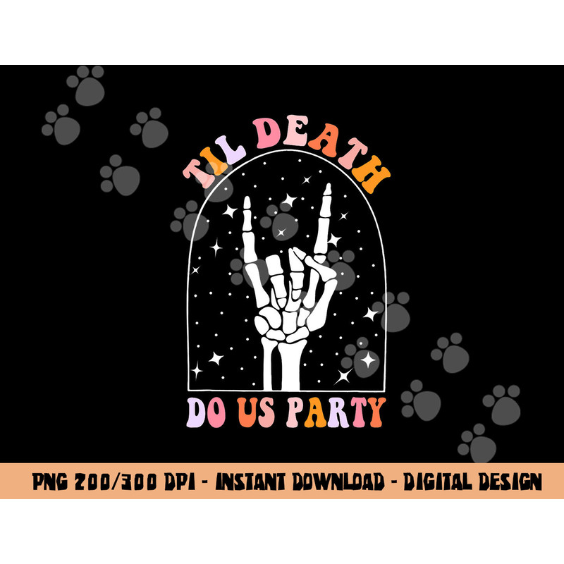 Halloween Til Death Do Us Party Retro Bachelorette Matching  png,sublimation copy.jpg