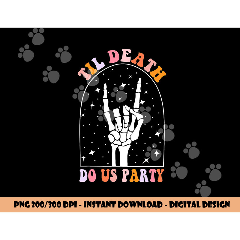 Halloween Til Death Do Us Party Retro Bachelorette Matching png,sublimation copy.jpg