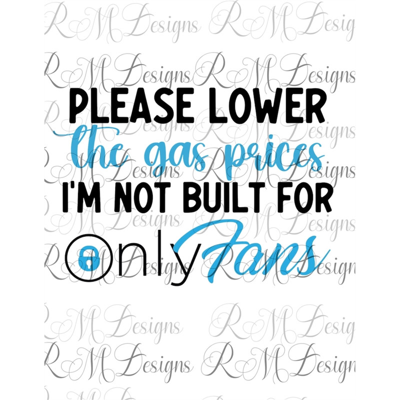 MR-28202313251-please-lower-the-gas-prices-im-not-built-for-only-fans-image-1.jpg