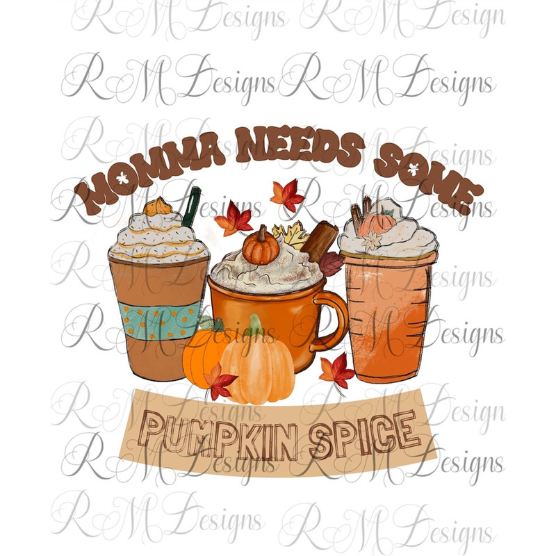 MR-28202313449-momma-need-some-pumpkin-spice-pumpkin-spice-lover-spiced-image-1.jpg