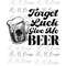MR-282023131811-forget-luck-give-me-beer-png-instant-download-file-st-image-1.jpg