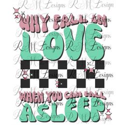 why fall in love when you can fall asleep png, sarcastic valentines day png, single life png, funny valentines shirt, an
