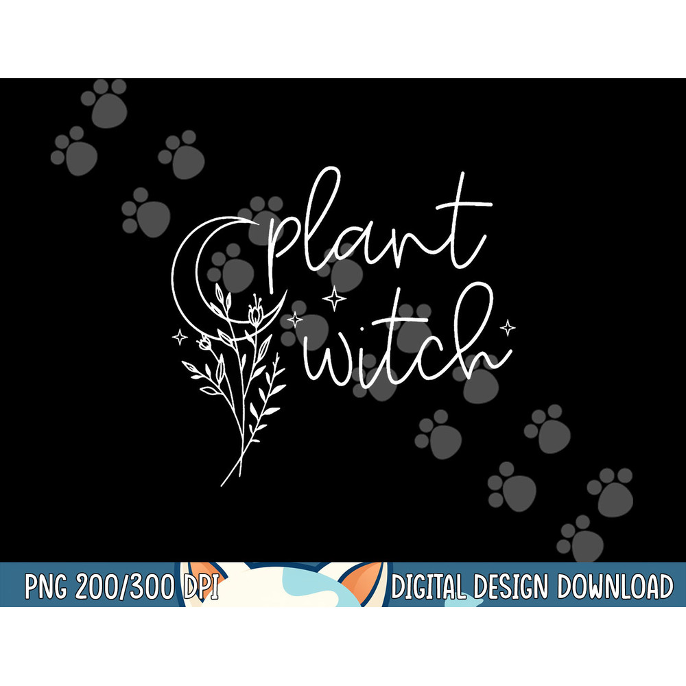 Plant Witch, Funny Saying Gardener Plants, Halloween Plants png, sublimation copy.jpg