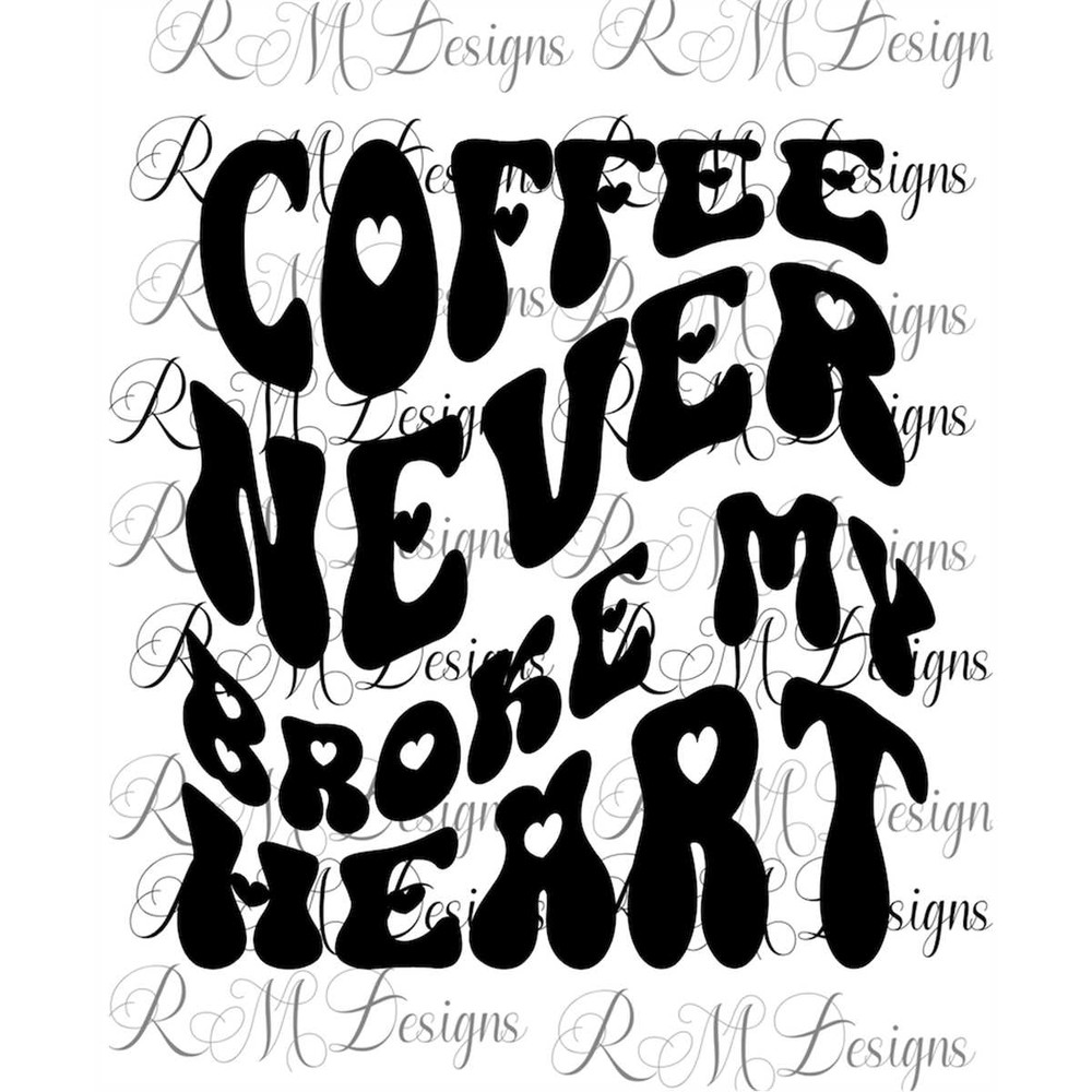 MR-28202313298-retro-coffee-never-broke-my-heart-valentine-shirt-valentine-image-1.jpg
