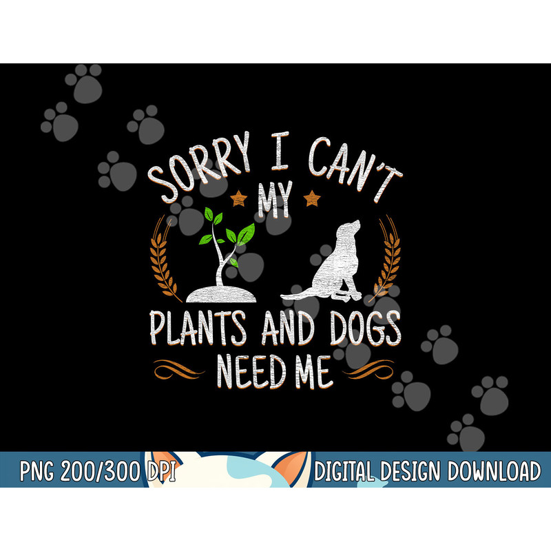 Plants And Dog Lover Gardener Funny Gardening png, sublimation copy.jpg