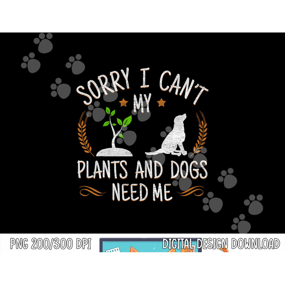 Plants And Dog Lover Gardener Funny Gardening png, sublimation copy.jpg