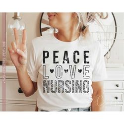 peace love nursing svg png, nurse svg, nurse life svg, gift for nurse shirt design cut file for cricut, leopard print, v