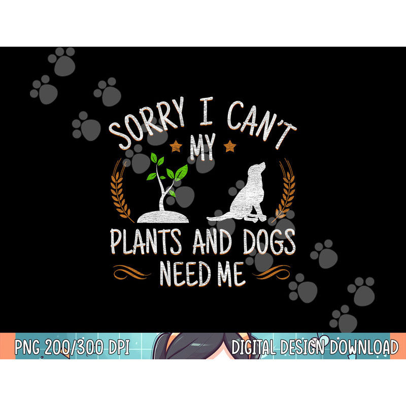 Plants And Dog Lover Gardener Funny Gardening png, sublimation.jpg