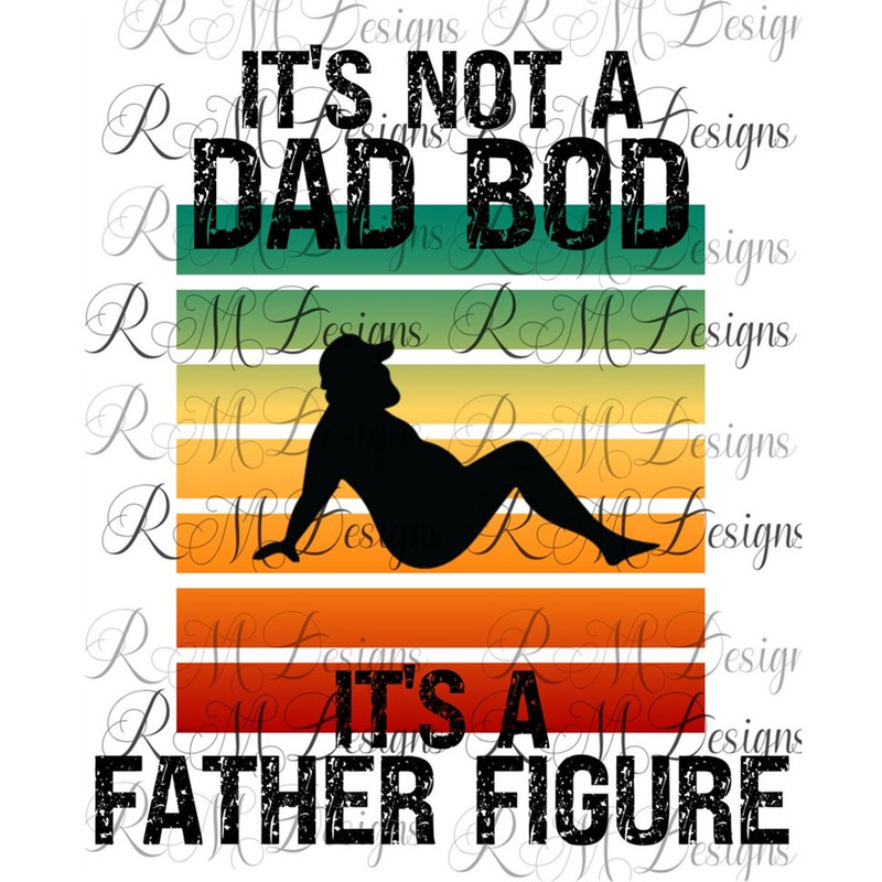MR-282023133324-its-not-a-dad-bod-its-a-father-figure-png-gift-for-image-1.jpg
