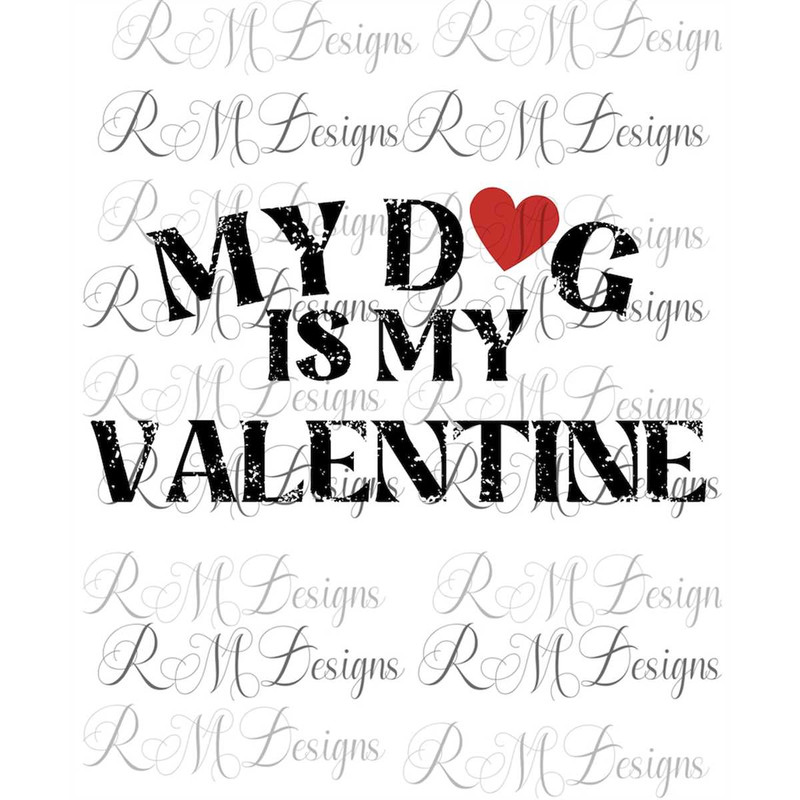 MR-28202313348-my-dog-is-my-valentine-png-instant-download-file-dog-lover-image-1.jpg