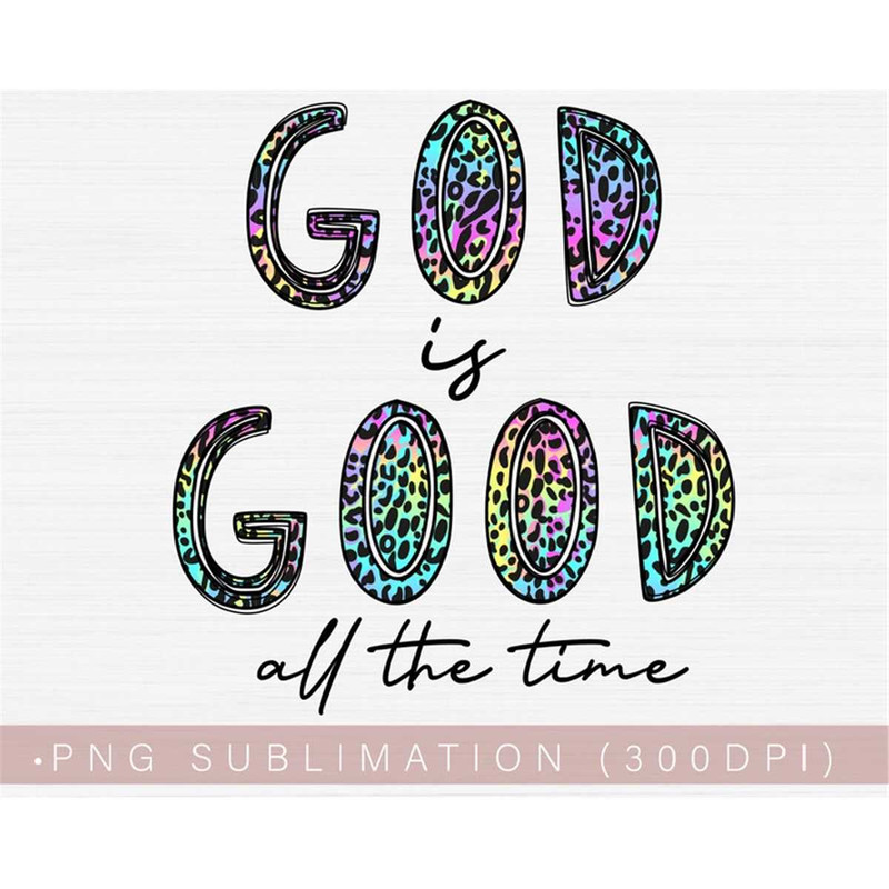 MR-282023134430-god-is-good-all-the-time-png-christian-png-sublimation-design-image-1.jpg