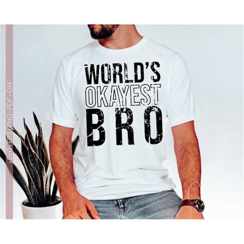 MR-282023134924-worlds-okayest-bro-svg-png-brother-shirt-designs-gift-image-1.jpg
