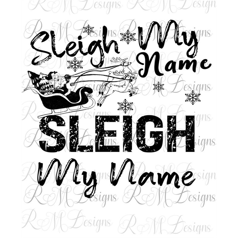 MR-282023135913-sleigh-my-name-sleigh-my-name-svg-christmas-svg-funny-image-1.jpg