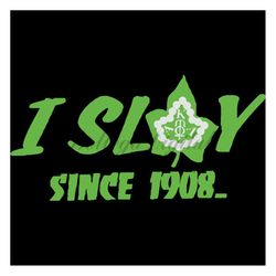i slay since 1908 svg,aka girl gang svg, aka sorority gift, aka sorority svg, aka svg, aka shirt, aka sorority, alpha ka