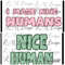 MR-28202314143-i-make-nice-humans-nice-human-png-instant-download-file-image-1.jpg