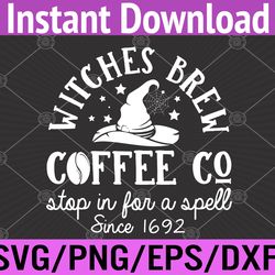 Witches Brew Coffee Co halloween stop for a spell since 1692 Svg, Eps, Png, Dxf, Digital Download