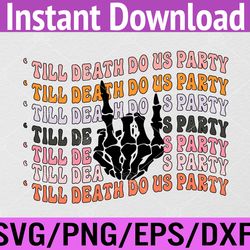 Halloween Til Death Do Us Party Bachelorette Matching Svg, Eps, Png, Dxf, Digital Download