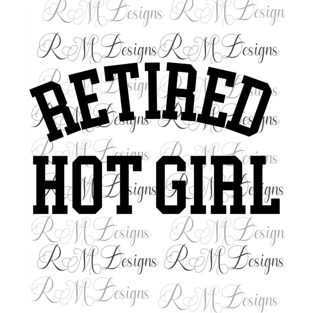 MR-28202314745-retired-hot-girl-instant-download-funny-mom-png-wife-life-image-1.jpg
