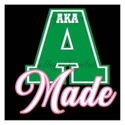 aka made svg, sorority svg, alpha kappa alpha svg, aka girl gang svg, aka sorority svg, aka svg, aka sorority, aka 1908