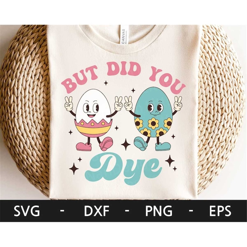 MR-28202314955-but-did-you-dye-svg-happy-easter-svg-retro-egg-svg-easter-image-1.jpg