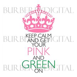 keep calm and get your pink and green on, sorority svg, alpha kappa alpha, aka girl gang svg, aka girl, aka sorority svg