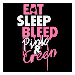 eat sleep bleep pink and green, sorority svg, alpha kappa alpha, aka girl gang svg, aka sorority, sorority girl, aka gir