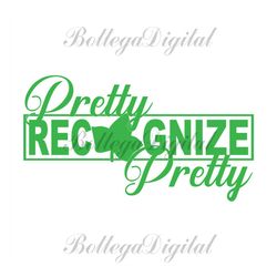 pretty recognize pretty aka, sorority svg, aka girl gang svg, aka sorority, aka svg, aka girls, alpha kappa alpha, aka 1