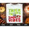 MR-282023142059-thick-thighs-spooky-vibes-halloween-png-spooky-vibes-fall-image-1.jpg