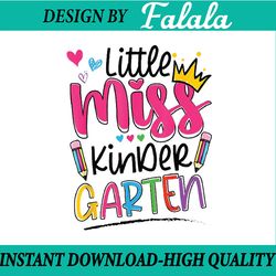 little miss kindergarten back to school kinder girls png, first day of school png, back to school png, digital download