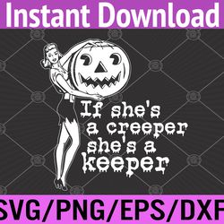 If She's A Creeper She Is A Keeper Funny Halloween Svg, Eps, Png, Dxf, Digital Download